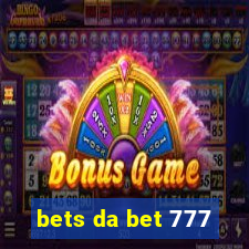 bets da bet 777