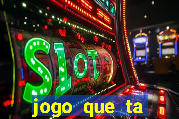 jogo que ta pagando dinheiro