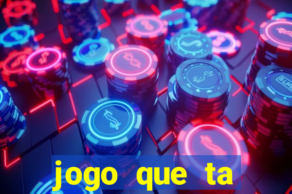 jogo que ta pagando dinheiro