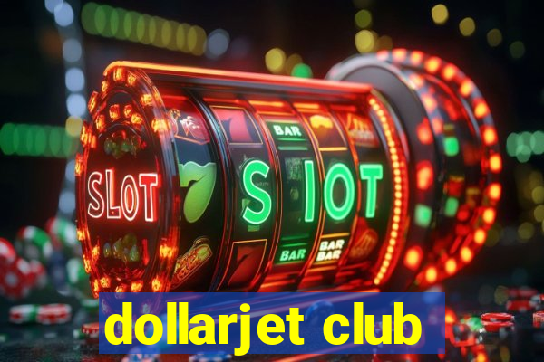 dollarjet club