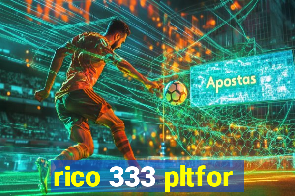 rico 333 pltfor