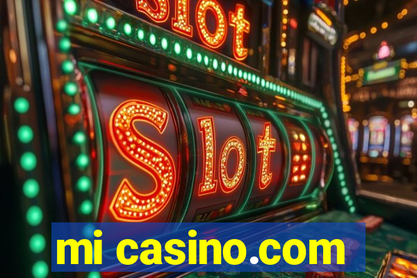 mi casino.com