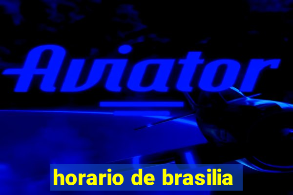 horario de brasilia