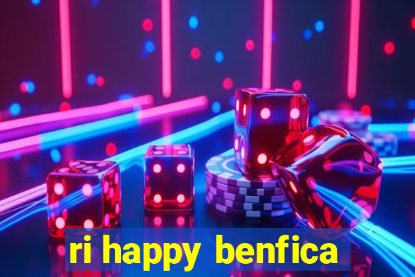 ri happy benfica