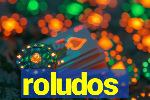 roludos