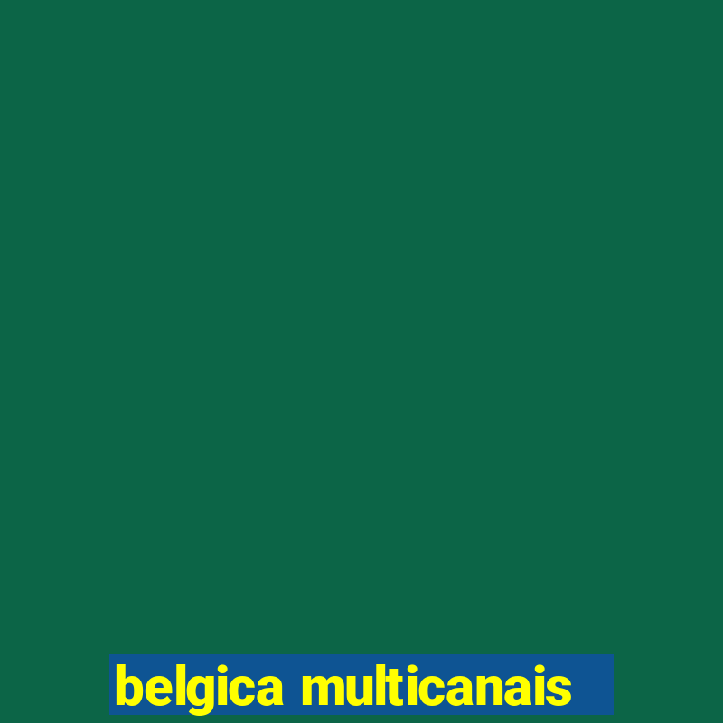 belgica multicanais