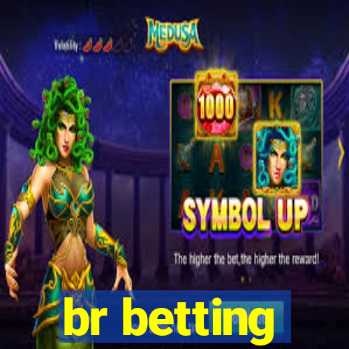 br betting