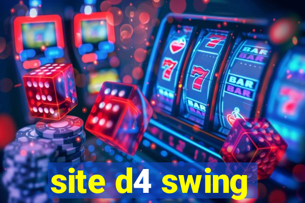 site d4 swing