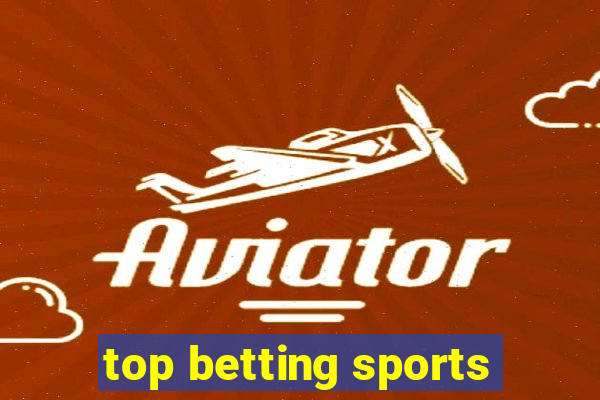 top betting sports