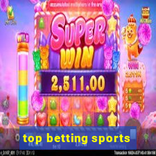 top betting sports