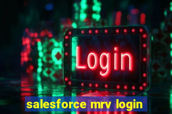 salesforce mrv login