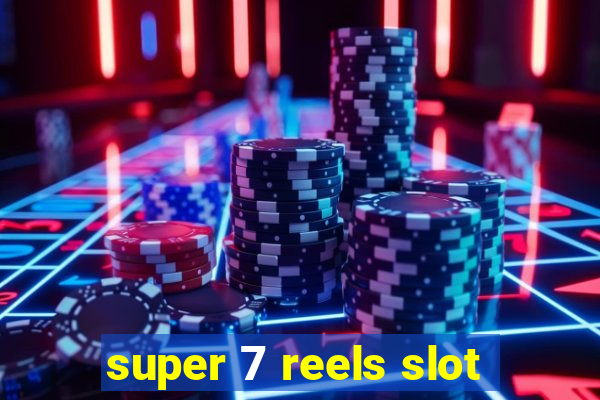 super 7 reels slot