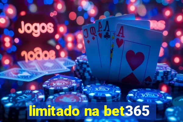 limitado na bet365