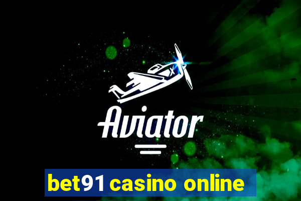 bet91 casino online