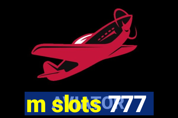 m slots 777