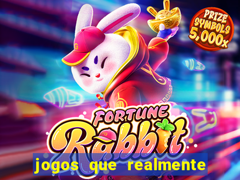 jogos que realmente ganham dinheiro