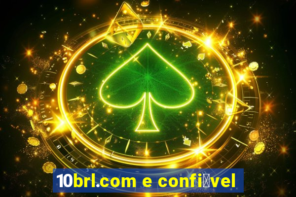 10brl.com e confi谩vel