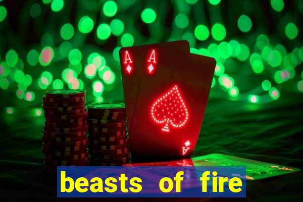 beasts of fire slot free play