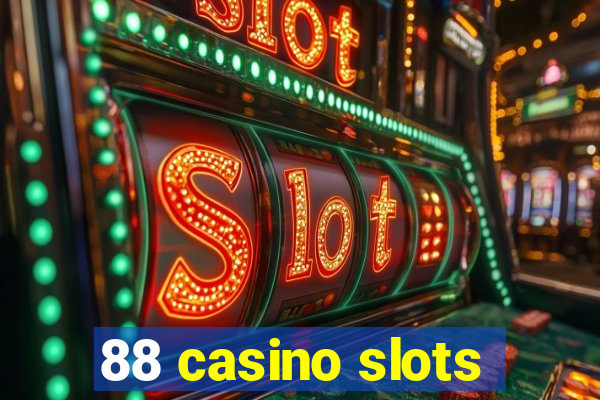 88 casino slots