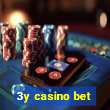 3y casino bet