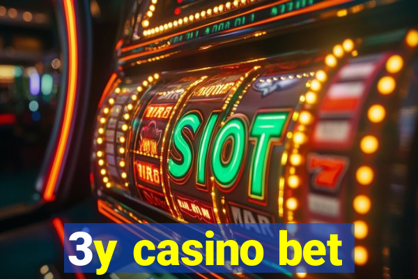 3y casino bet