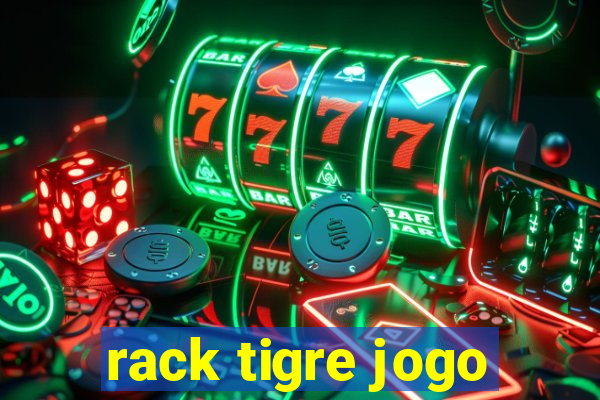 rack tigre jogo