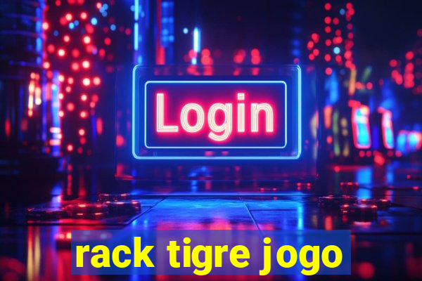 rack tigre jogo