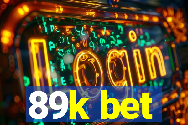 89k bet