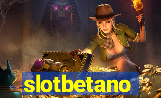 slotbetano