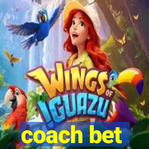 coach bet