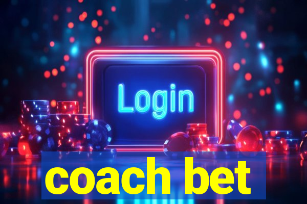 coach bet