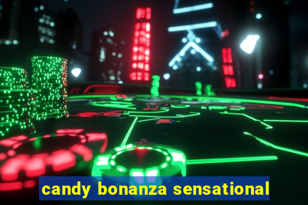 candy bonanza sensational