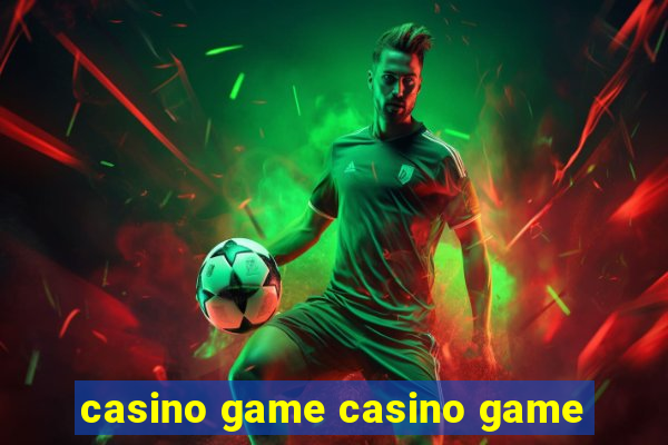 casino game casino game