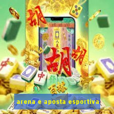 arena e aposta esportiva