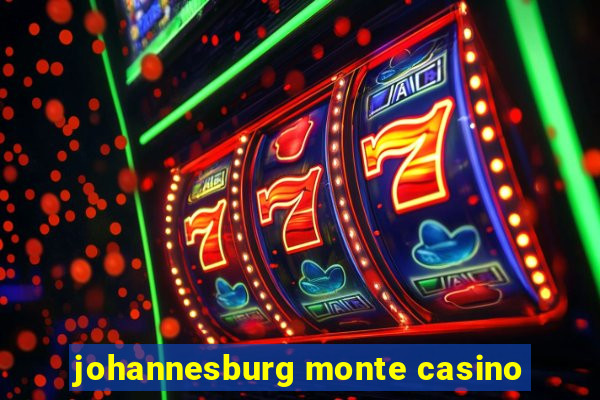 johannesburg monte casino