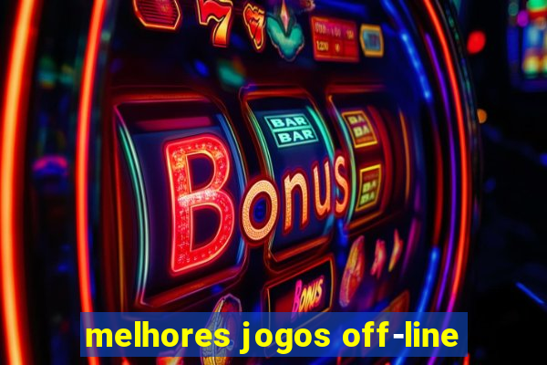 melhores jogos off-line