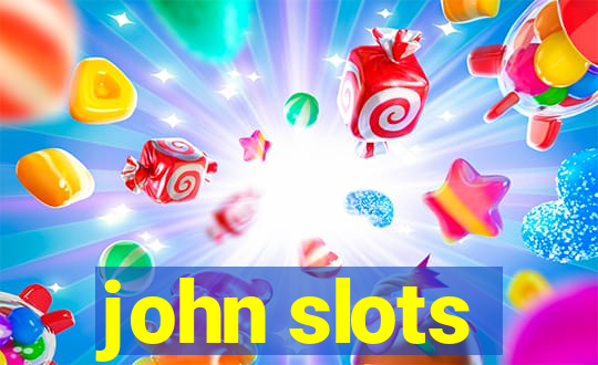 john slots