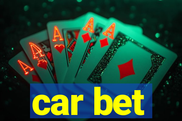 car bet