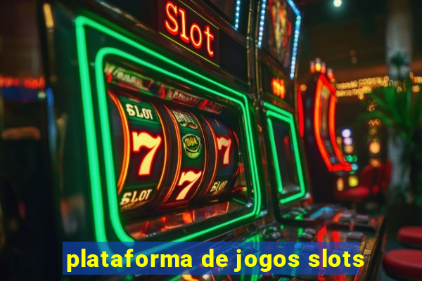 plataforma de jogos slots