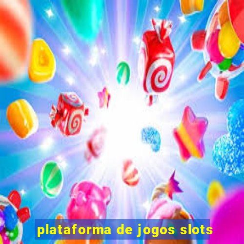 plataforma de jogos slots