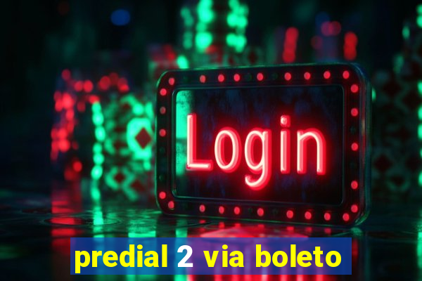 predial 2 via boleto