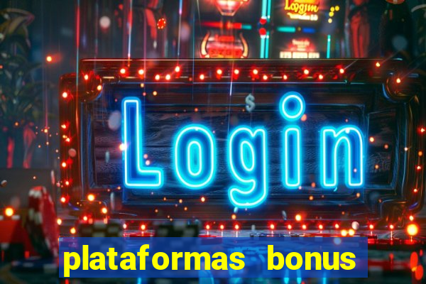 plataformas bonus no cadastro