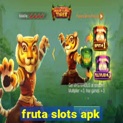 fruta slots apk