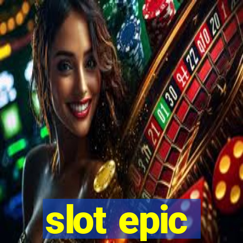 slot epic