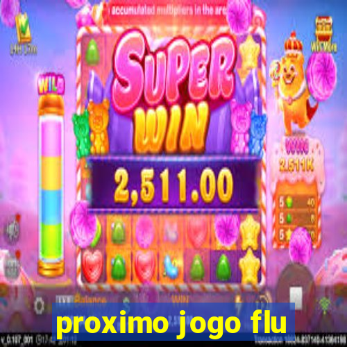 proximo jogo flu