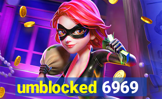 umblocked 6969