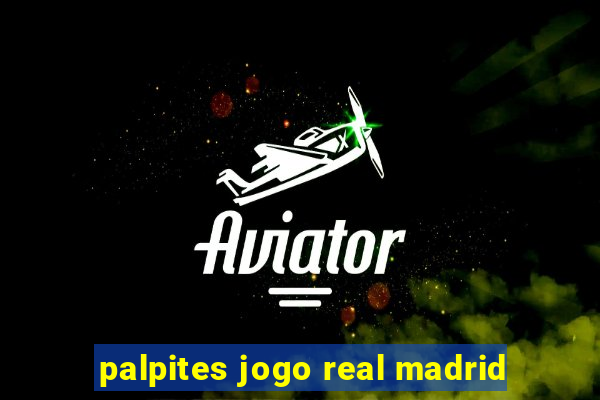 palpites jogo real madrid