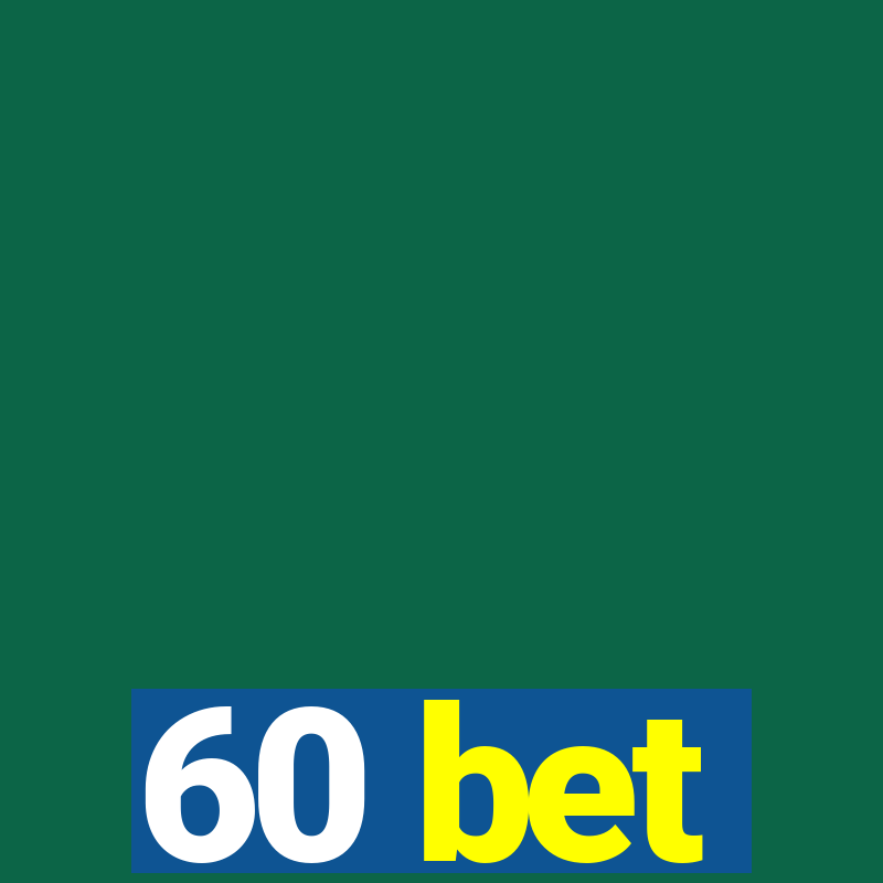 60 bet