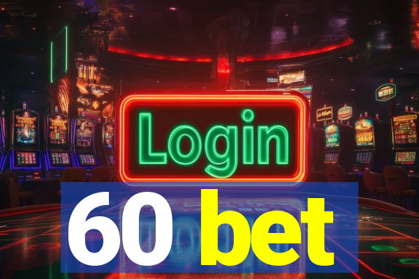 60 bet