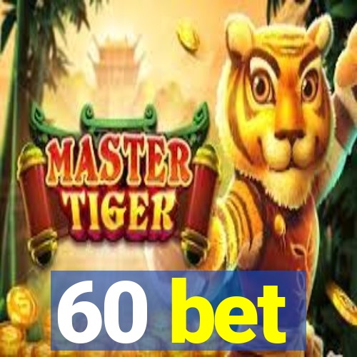 60 bet